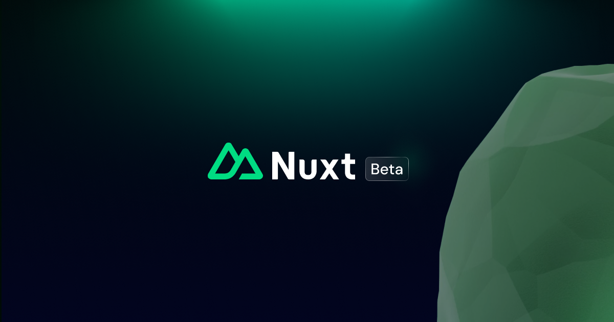 介绍 Nuxt 3 Beta - Nuxt 博客 - Nuxt 中文文档